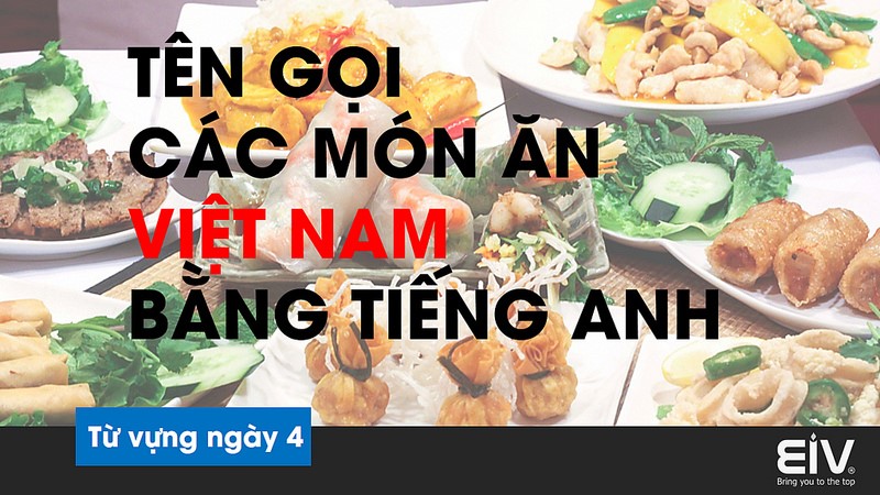 Tên các món ăn Việt Nam bằng Tiếng Anh