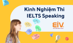 Kinh Nghiệm Thi IELTS Speaking