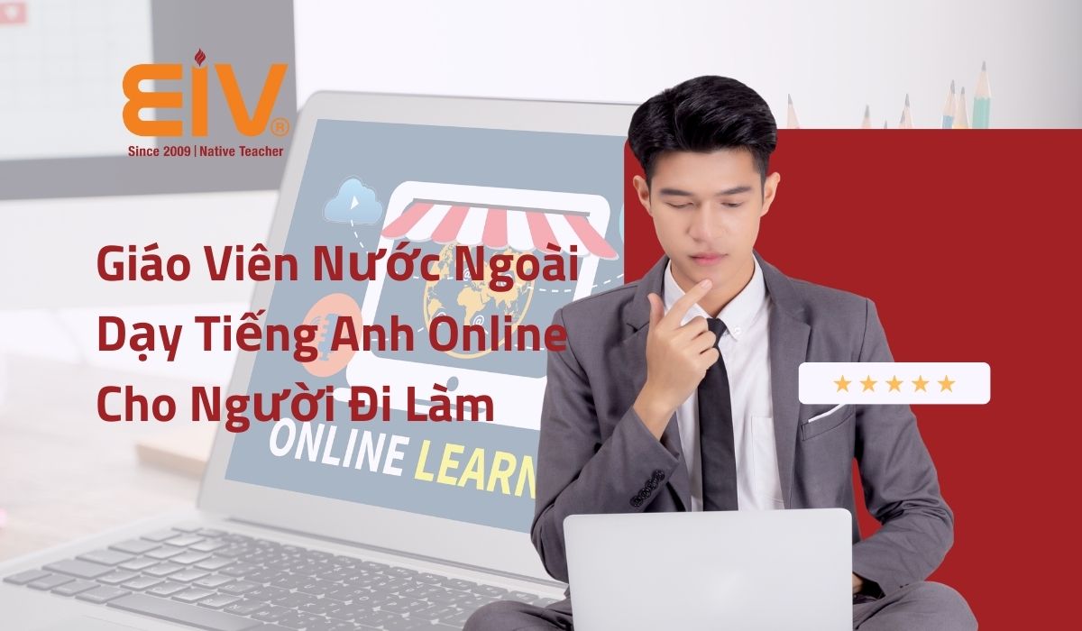 giao vien nuoc ngoai day tieng anh online cho nguoi di lam