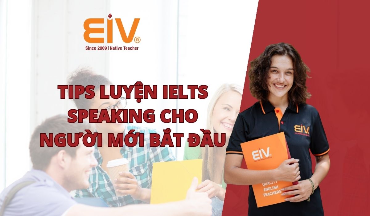 tips luyen thi ielts speaking cho nguoi moi bat dau