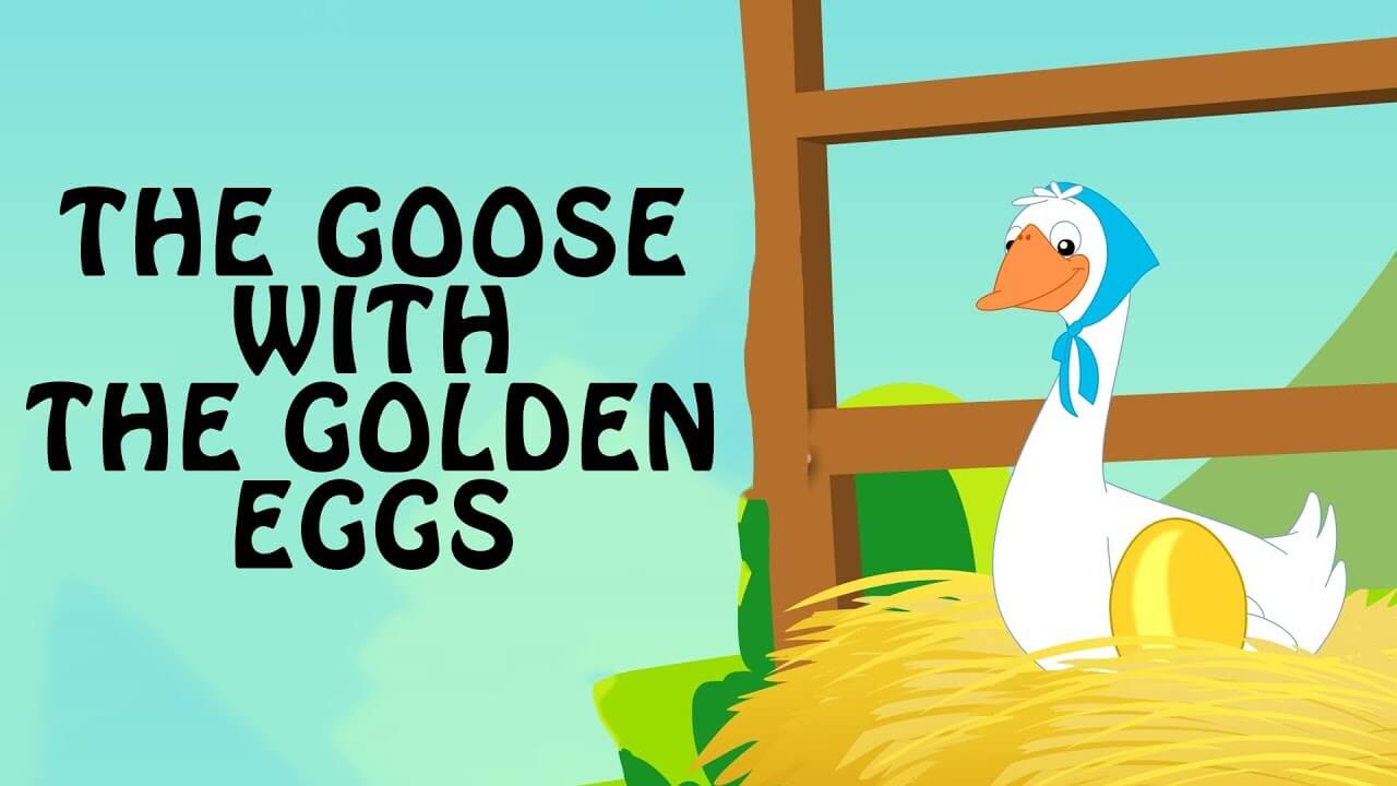 Con ngỗng đẻ trứng vàng - The Goose with the Golden Eggs