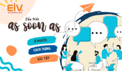 Cấu trúc as soon as là gì?