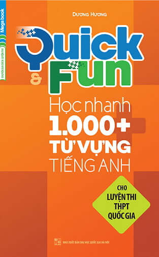 Quick And Fun Học Nhanh 1000+ Từ Vựng Tiếng Anh