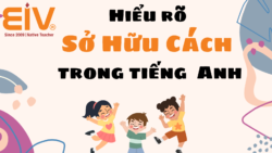 Hiểu rõ sở hữu cách trong trong tiếng anh