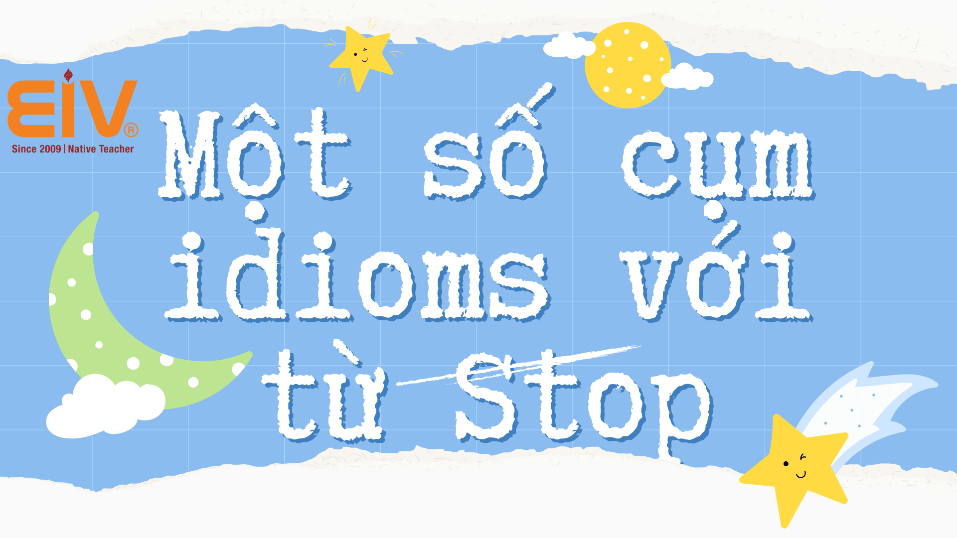 Một số cụm idioms với từ Stop 