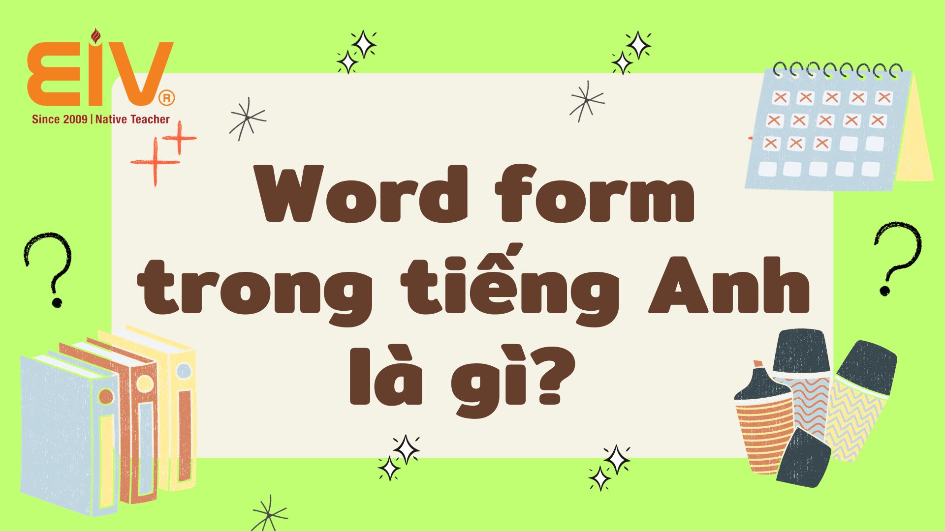 Word form trong tiếng Anh là gì