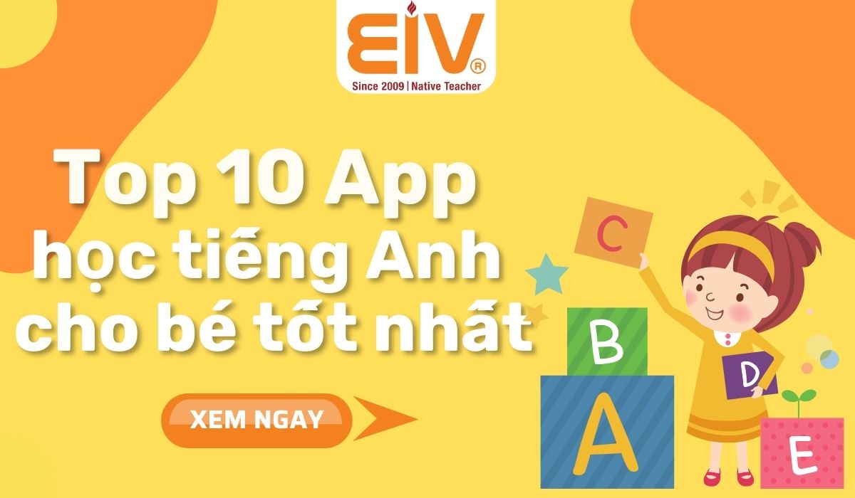 10 App học tiếng anh cho bé tốt, hiệu quả nhất hiện nay