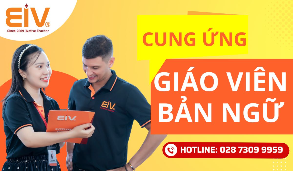 EIV là đơn vị cung ứng giáo viên bản ngữ uy tín hàng đầu