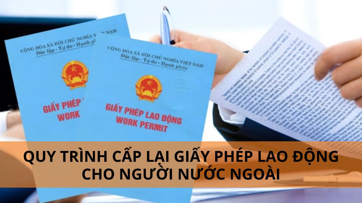 Quy trình cấp lại giấy phép lao động cho người nước ngoài