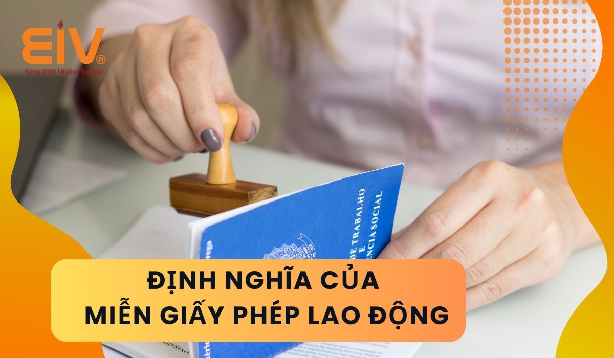 Định nghĩa về trường hợp miễn giấy phép lao động