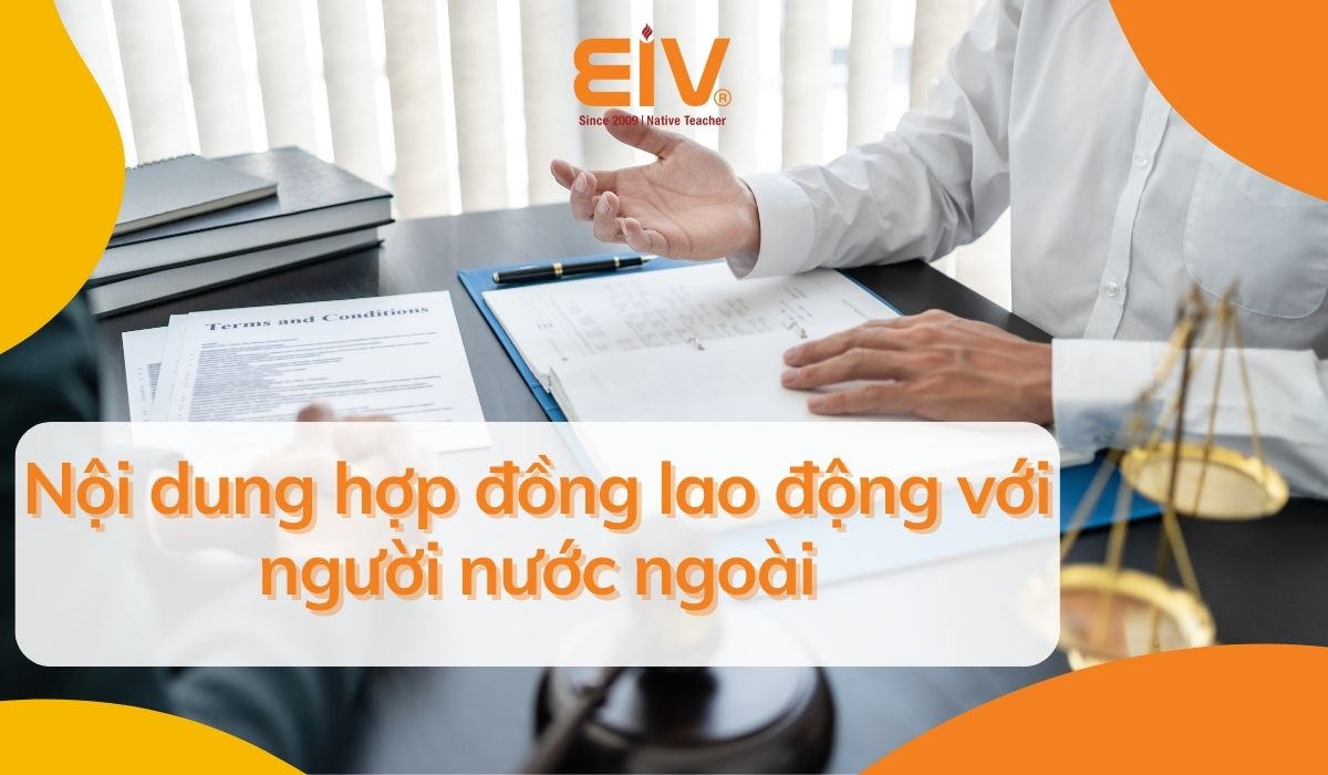 Nội dung hợp đồng lao động với người nước ngoài