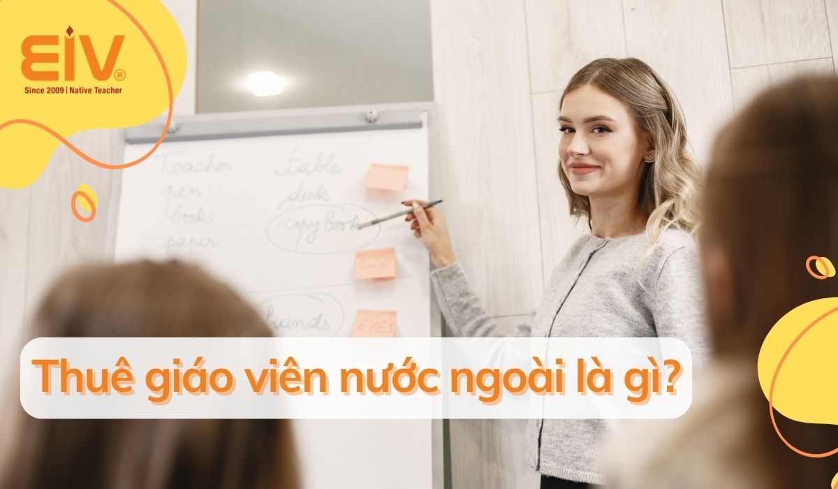 Thuê giáo viên nước ngoài là gì