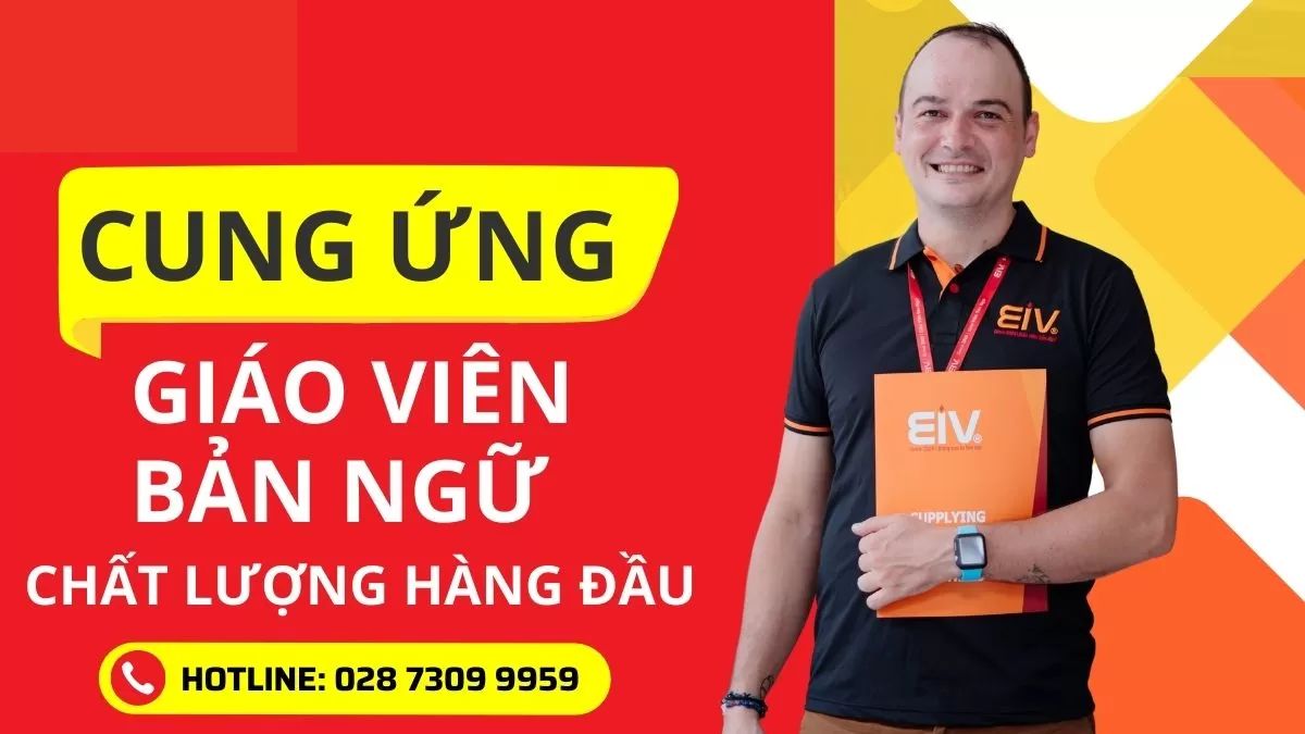 Lợi ích khi sử dụng giáo viên bản ngữ EIV