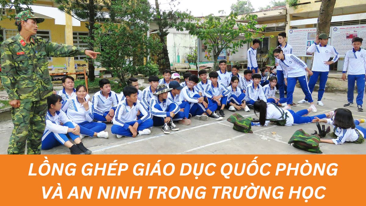 Lồng ghép giáo dục quốc phòng và an ninh trong trường học