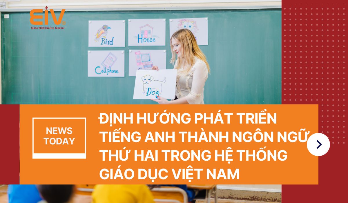 Dinh-huong-phat-trien-tieng-Anh-thanh-ngon-ngu-thu-hai-trong-he-thong-giao-duc-Viet-Nam