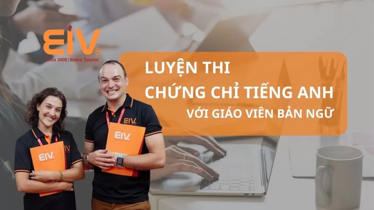 Luyen-thi-chung-chi-voi-giao-vien-ban-ngu-EIV