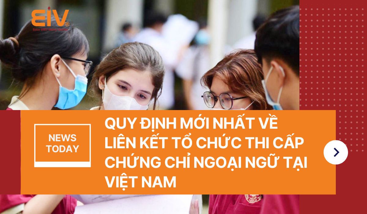 Quy-dinh-moi-nhat-ve-lien-ket-to-chuc-thi-cap-chung-chi-ngoai-ngu-tai-Viet-Nam