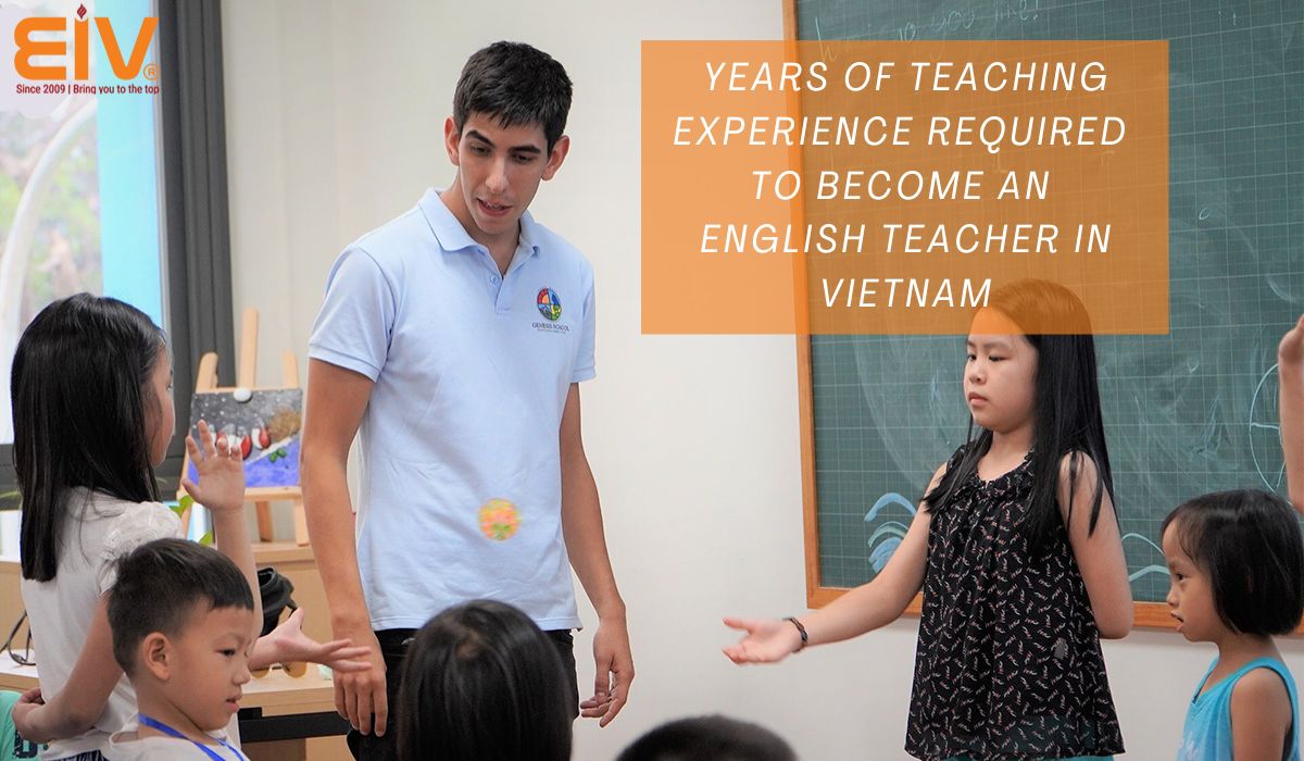 Years-of-teaching-experience-required-to-become-an-English-teacher-in-Vietnam