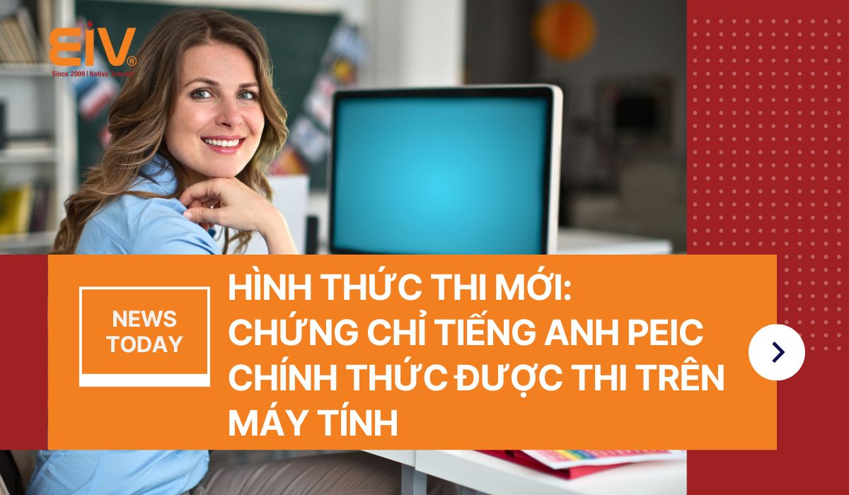 Chung-chi-tieng-Anh-PEIC-chinh-thuc-duoc-thi-tren-may-tinh