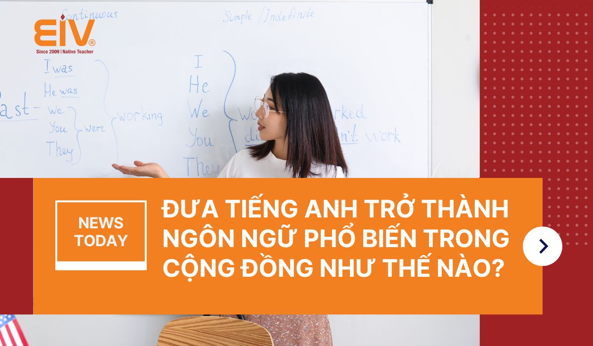 Dua-tieng-Anh-tro-thanh-ngon-ngu-pho-bien-trong-cong-dong-nhu-the-nao