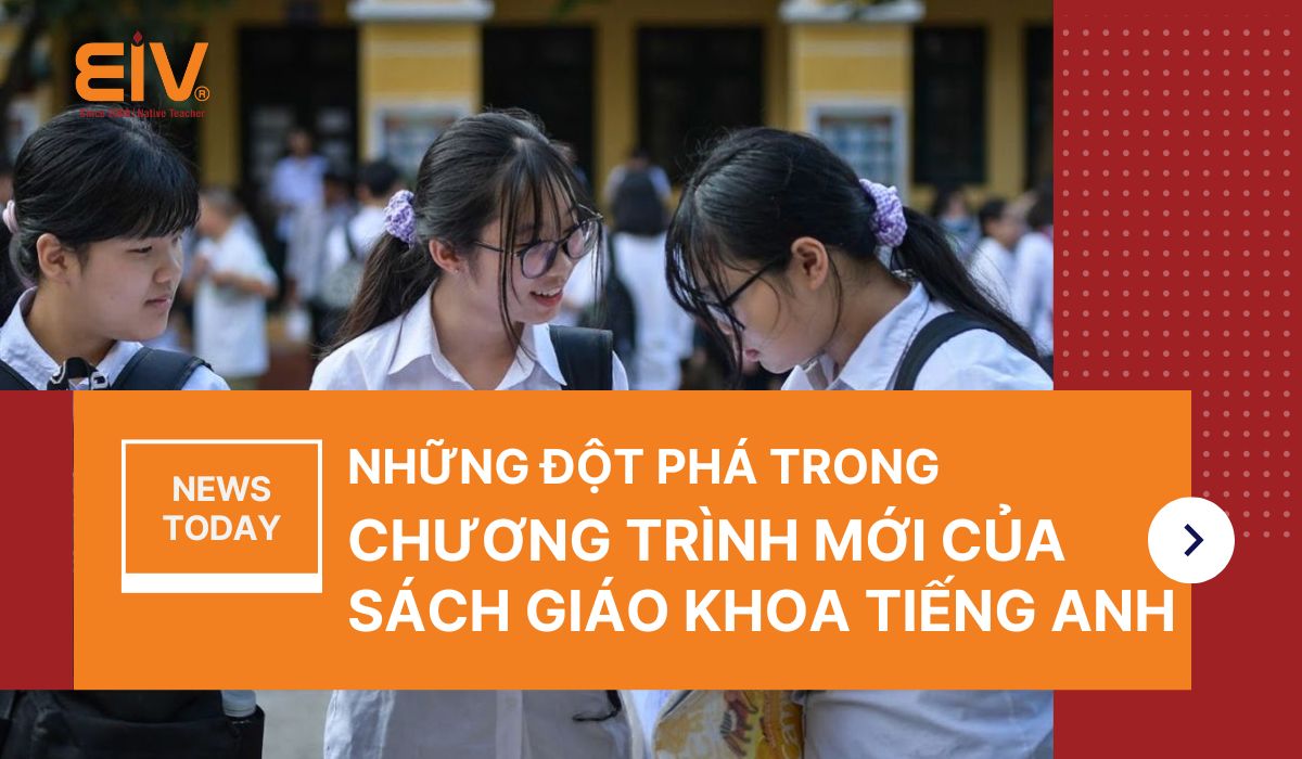 Nhung-dot-pha-trong-chuong-trinh-moi-cua-sach-giao-khoa-tieng-Anh