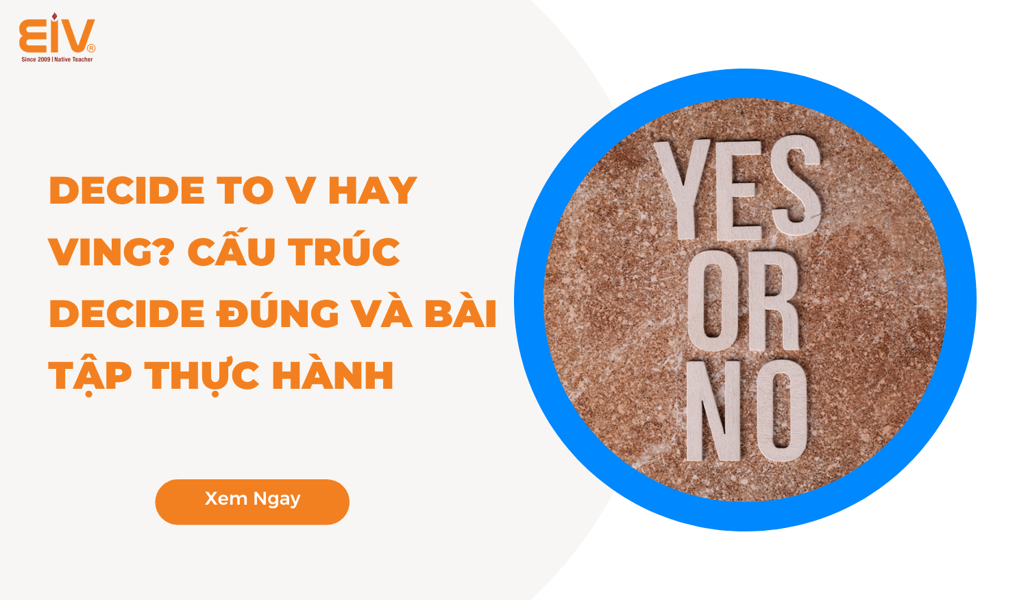 Decide to V hay Ving