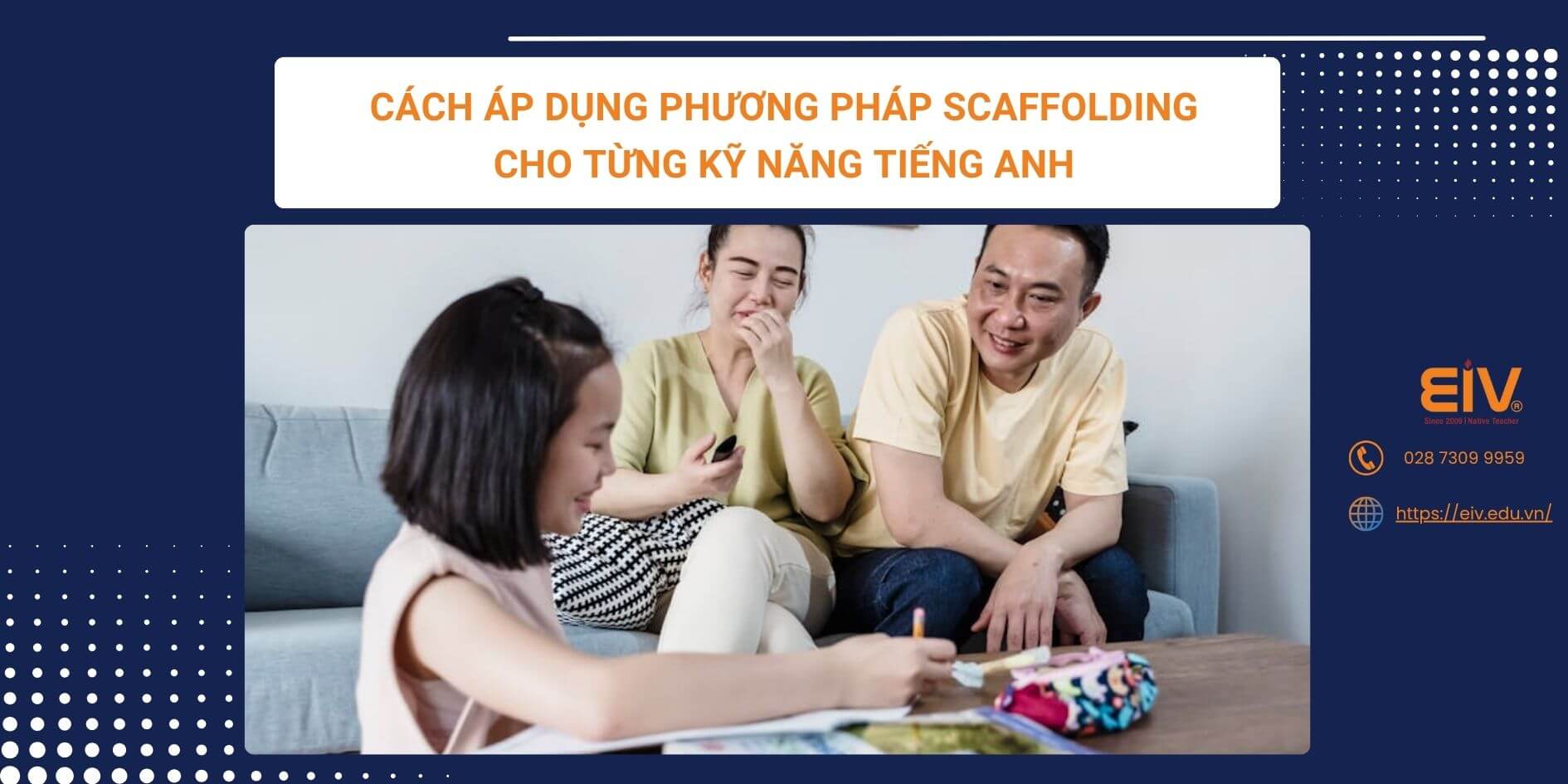 Cách Áp Dụng Phương Pháp Scaffolding Cho Từng Kỹ Năng Tiếng Anh
