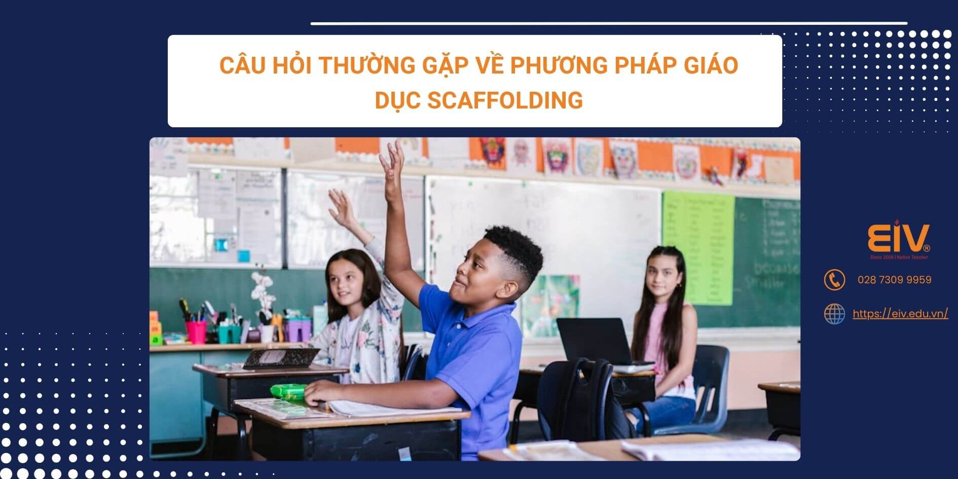 Câu Hỏi Thường Gặp Về Phương Pháp Giáo Dục Scaffolding