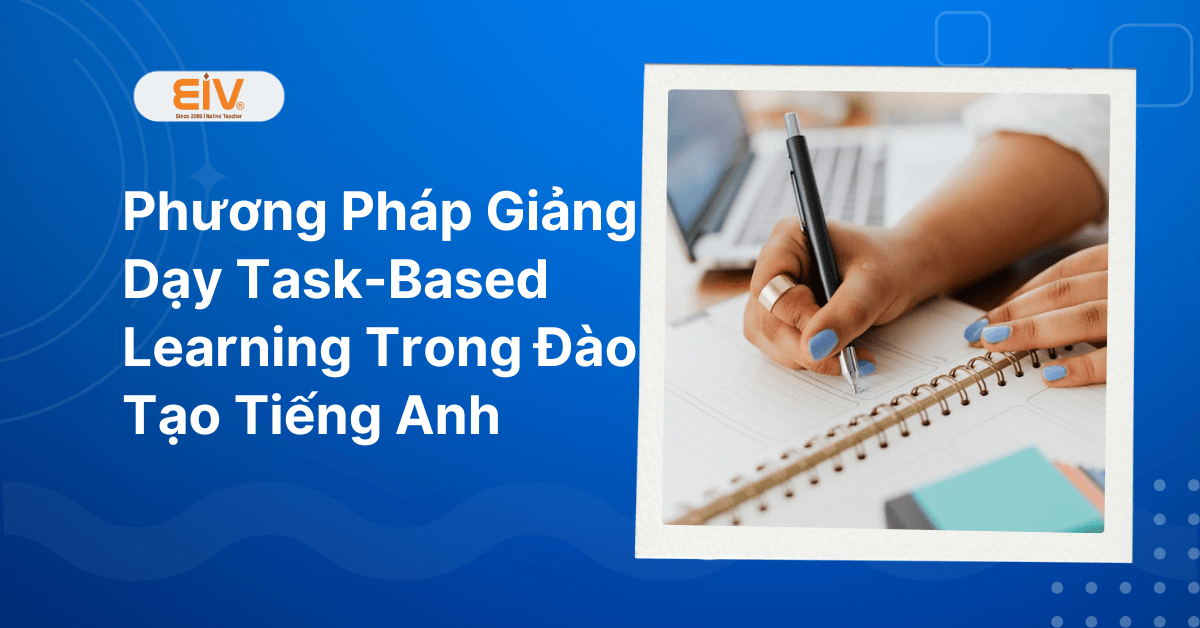 Phương Pháp Giảng Dạy Task-Based Learning