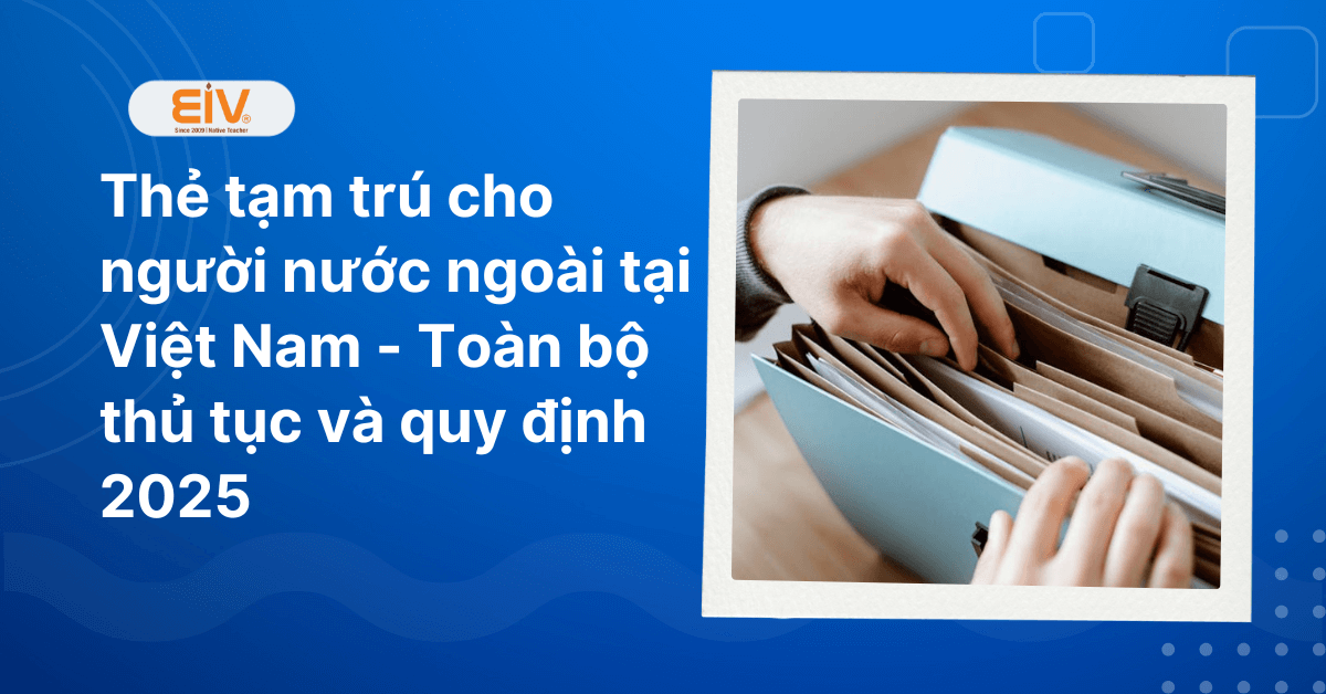 Thẻ tạm trú cho người nước ngoài tại Việt Nam