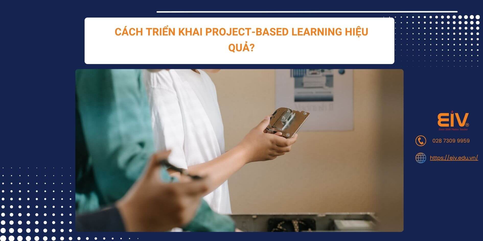 Cách triển khai Project-Based Learning hiệu quả