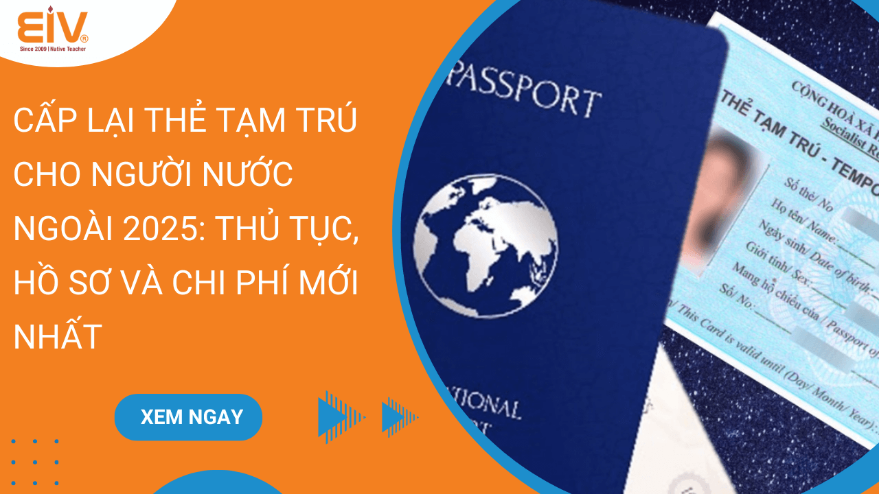 Cấp lại thẻ tạm trú cho người nước ngoài 2025
