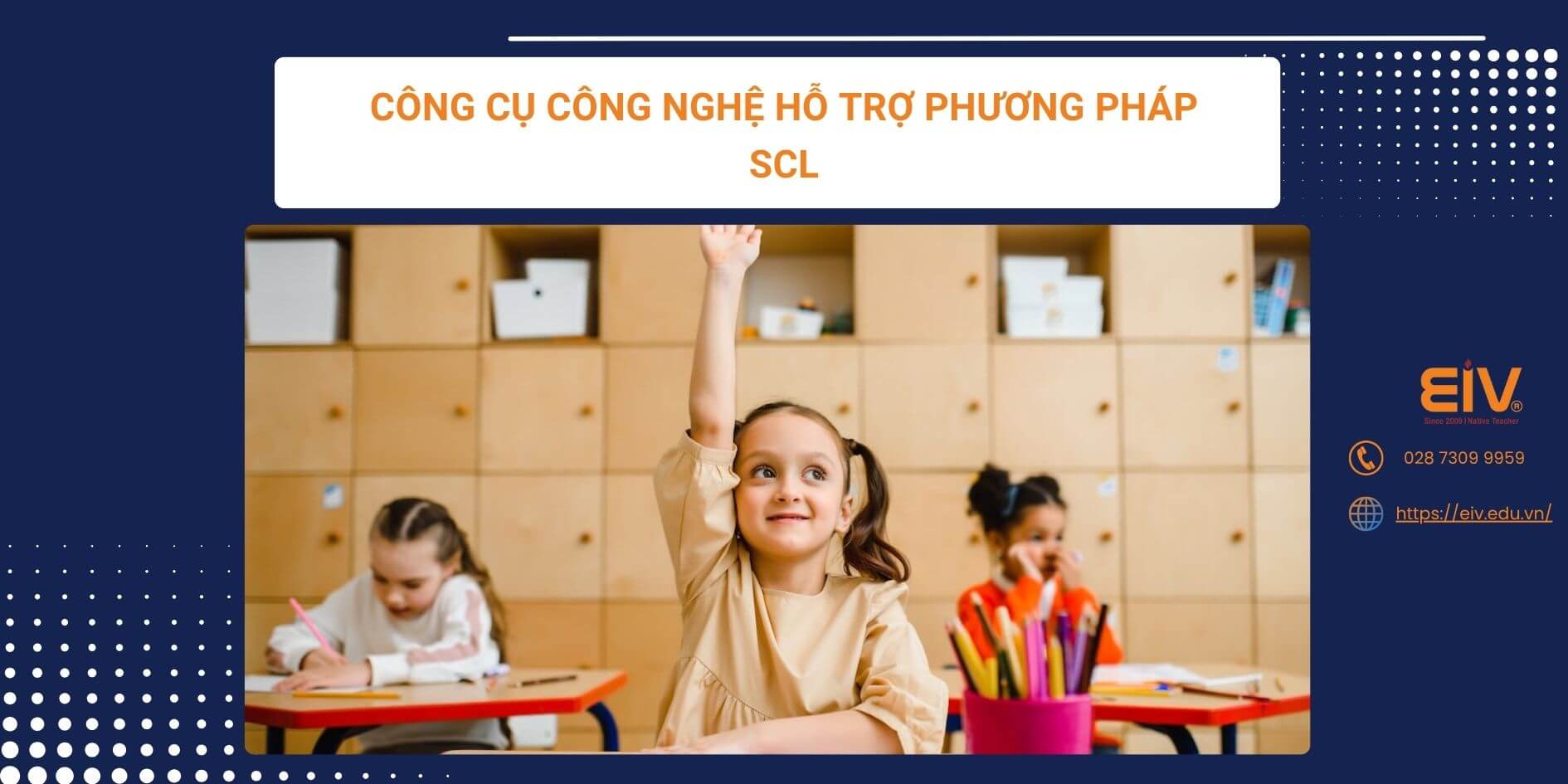 Công cụ công nghệ hỗ trợ phương pháp SCL