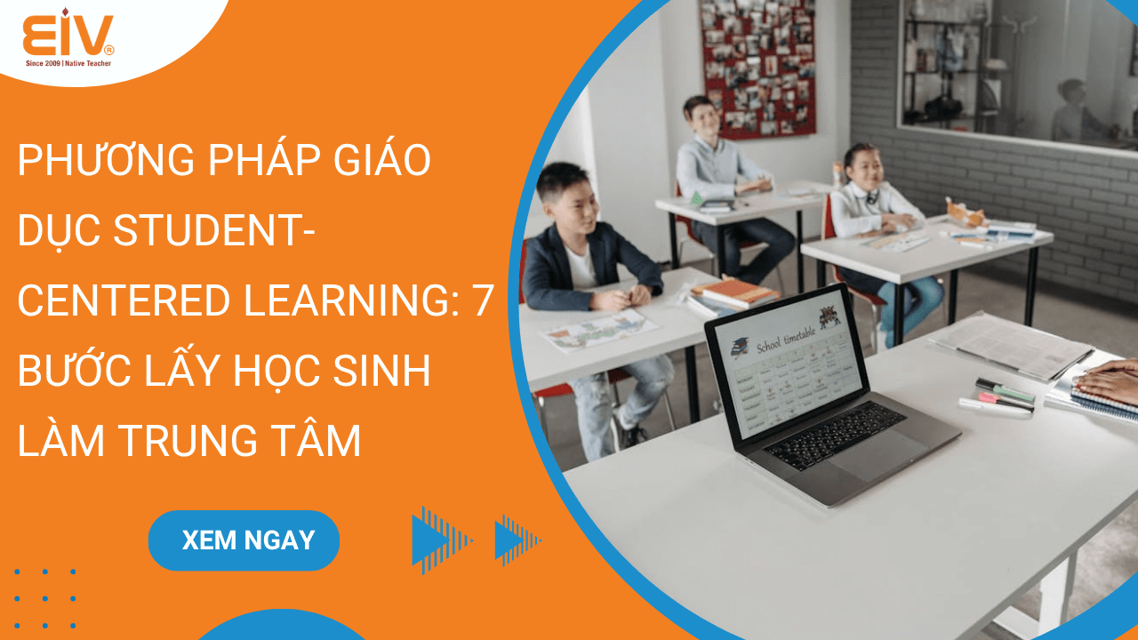 Phương Pháp Giáo Dục Student-Centered Learning