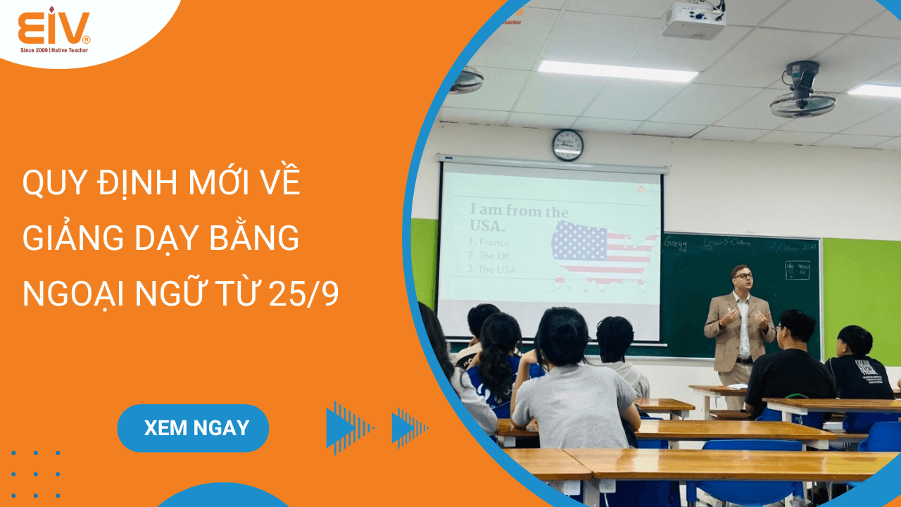Quy định mới về giảng dạy bằng ngoại ngữ từ 25-9