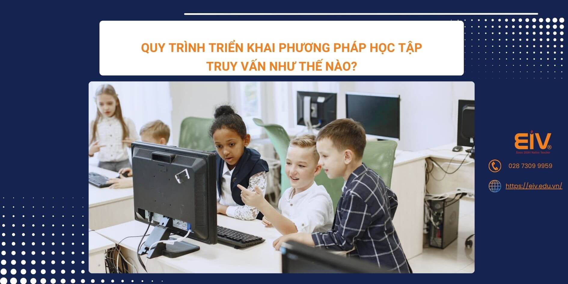 Quy trình triển khai phương pháp học tập truy vấn như thế nào