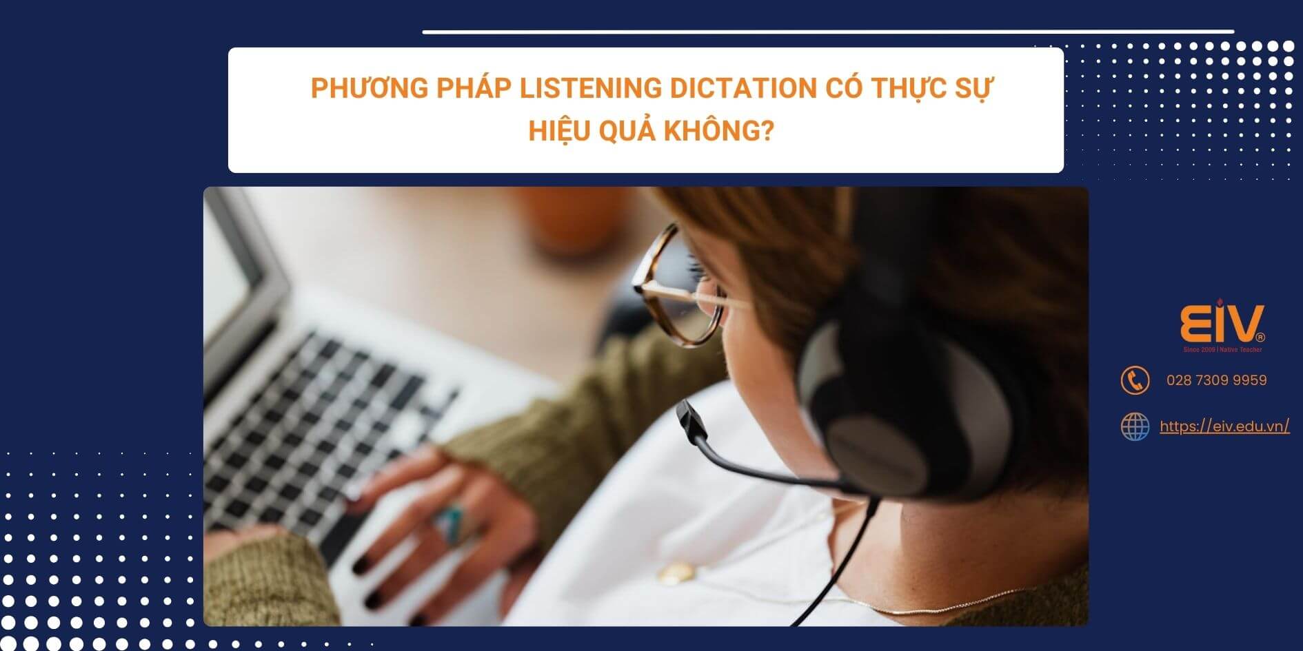 Phương Pháp Listening Dictation Có Thực Sự Hiệu Quả Không?