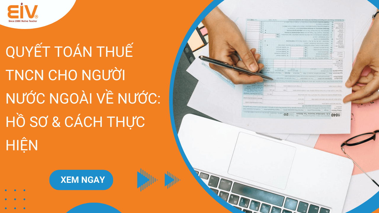 Quyet toan thue TNCN cho nguoi nuoc ngoai ve nuoc