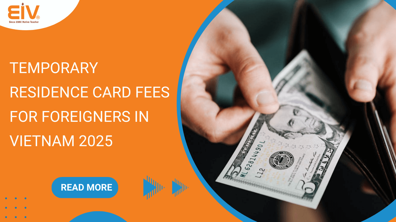 Temporary Residence Card Fees for Foreigners in Vietnam 2025