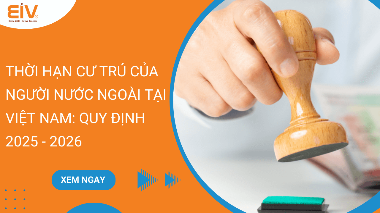 Thời Hạn Cư Trú Của Người Nước Ngoài Tại Việt Nam