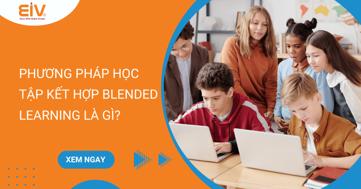 Phương pháp học tập kết hợp Blended Learning là gì