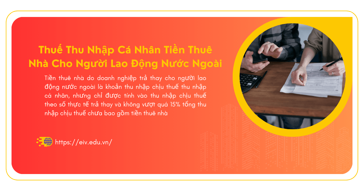 Thuế Thu Nhập Cá Nhân Tiền Thuê Nhà Cho Người Lao Động Nước Ngoài