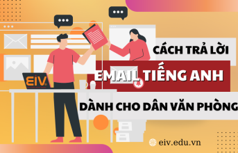 (Tiếng Việt) Cách trả lời email tiếng Anh dành cho dân văn phòng