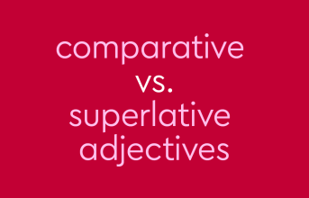 Cấu trúc so sánh hơn và so sánh nhất cần nhớ trong tiếng Anh